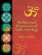 The Spiritual Dimensions of Vedic Astrology